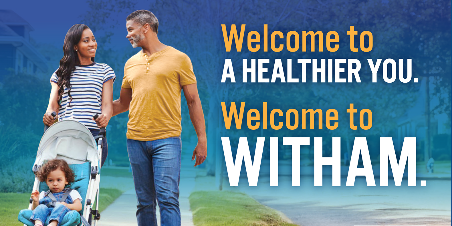 Welcome to a healthier you. Welcome to Witham. 