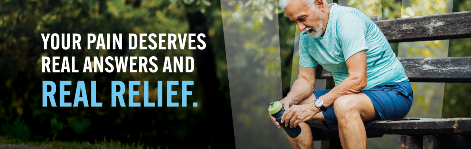 A tired gray-haired man sits on a park bench next to words that say. Your pain deserves real answers and real relief. 